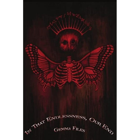 In That Endlessness, Our End [Files, Gemma]