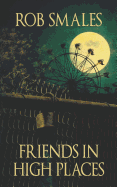 Friends in High Places [Smales, Rob]