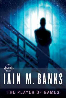 The Player of Games (Culture, 2) [Banks, Iain M.]