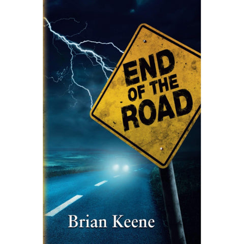 End of the Road [Keene, Brian]