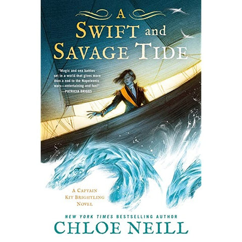 A Swift and Savage Tide (A Captain Kit Brightling Novel, 2) [Neill, Chloe]