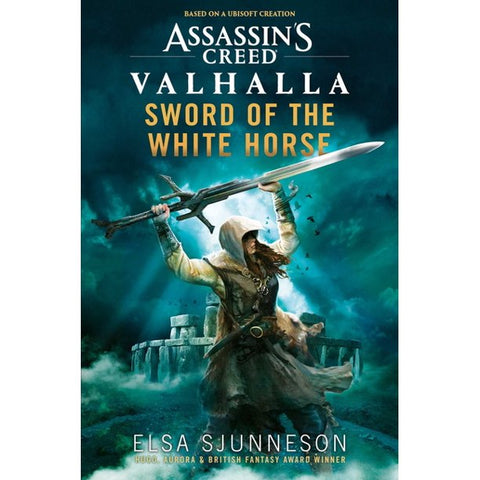 Sword of the White Horse: An Assassin's Creed Valhalla Novel