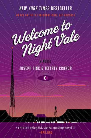 Welcome to Night Vale: A Novel [Fink, Joseph]