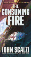 The Consuming Fire ( Interdependency, 2 ) [Scalzi, John]