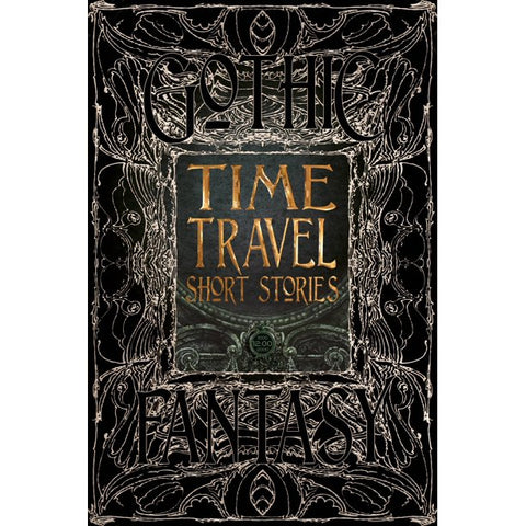 Time Travel Short Stories (Gothic Fantasy) [Flame Tree Collective]