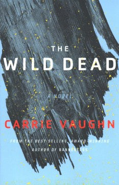 The Wild Dead (Bannerless Saga, 2) [Vaughn, Carrie]
