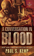 A Conversation in Blood; An Egil & Nix Novel [Kemp, Paul S.]