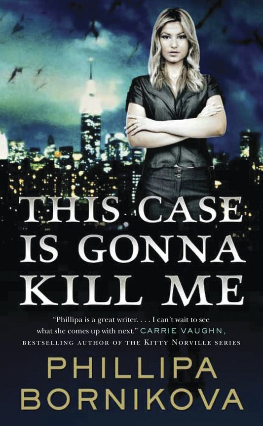 This Case Is Gonna Kill Me [Bornikova, Phillipa]