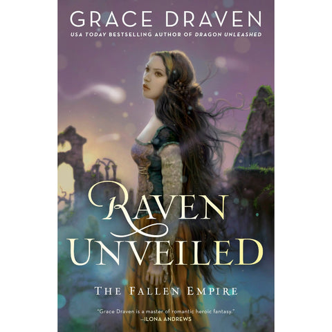 Raven Unveiled (Fallen Empire, 3) [Draven, Grace]