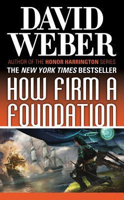 How Firm a Foundation (Safehold, 5) [Weber, David]