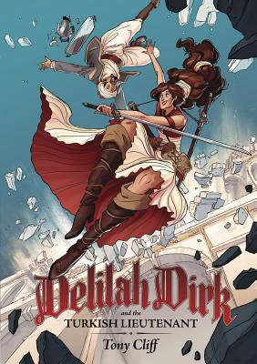 Delilah Dirk and the Turkish Lieutenant (Delilah Dirk Series, 1) [Cliff, Tony]
