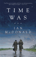 Time Was (paperback) [McDonald, Ian]