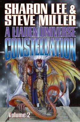 A Liaden Universe Constellation; Volume Two [Lee, Sharon; Miller, Steve]
