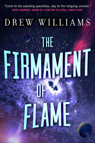 The Firmament of Flame (Universe After, 3) [Williams, Drew]