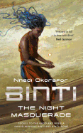 Binti: The Night Masquerade [Okorafor, Nnedi]