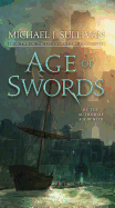 Age of Swords [Sullivan, Michael J.]