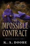 The Impossible Contract (Chronicles of Ghadid, 2) [Doore, K A]