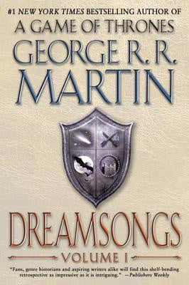 Dreamsongs; Volume I [Martin, George R. R.; Dozois, Gardner R.]