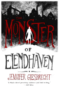 The Monster of Elendhaven [Giesbrecht, Jennifer]