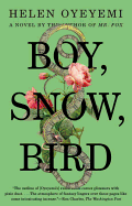Boy, Snow, Bird [Oyeyemi, Helen]
