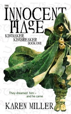 The Innocent Mage (Kingmaker Kingbreaker, 1) [Miller, Karen]