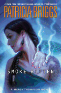 Smoke Bitten ( Mercy Thompson Novel, 12 ) [Briggs, Patricia]