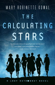 The Calculating Stars (Lady Astronaut, 1) [Kowal, Mary Robinette]