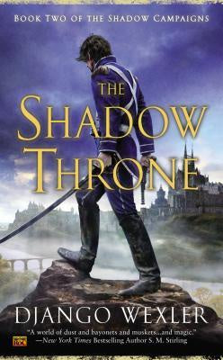 Shadow Throne (Shadow Campaigns, 2) [Wexler, Django]