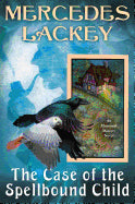 The Case of the Spellbound Child (Elemental Masters, 14 ) [Lackey, Mercedes] (hardcover)