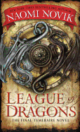 League of Dragons (Temeraire, 9) [Novik, Naomi]