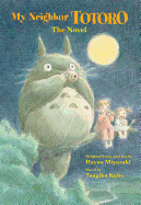 My Neighbor Totoro; A Novel (Original) [Kubo, Tsugiko]