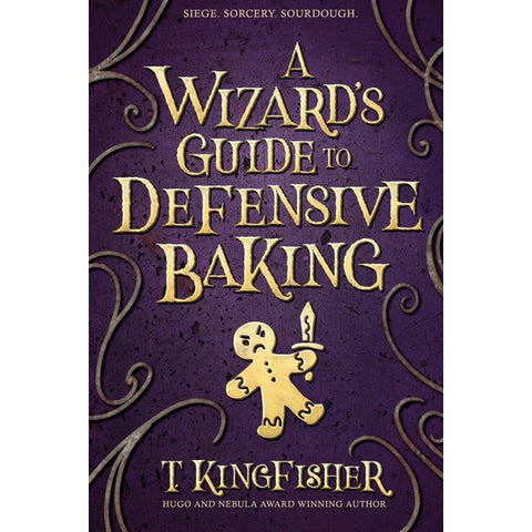 A Wizard's Guide to Defensive Baking [Kingfisher, T]