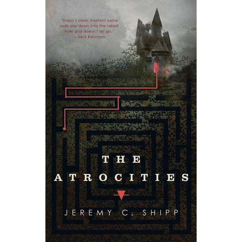 The Atrocities [Shipp, Jeremy C.]
