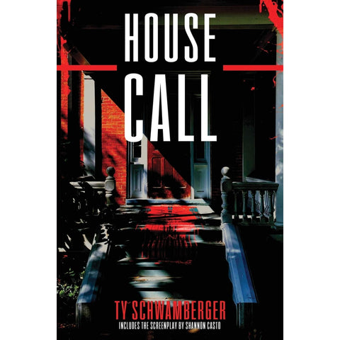 House Call [Schwamberger, Ty]