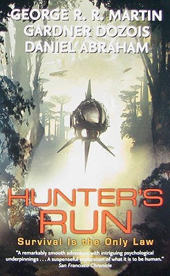 Hunter's Run [Martin, George R. R.; Dozois, Gardner R.]