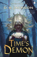 Time's Demon (Islevale, 2) [Jackson, D. B.]