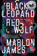 Black Leopard, Red Wolf ( Dark Star Trilogy #1 ) [James, Marlon]
