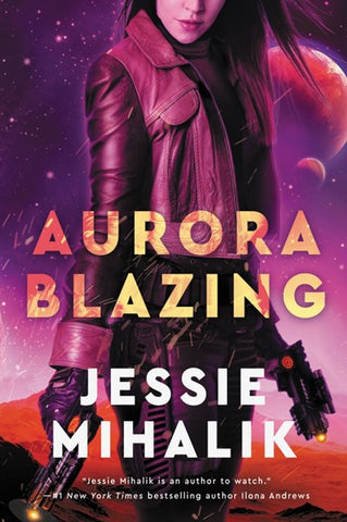 Aurora Blazing: A Novel [Mihalik, Jessie]