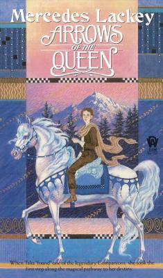 Arrows of the Queen ( Heralds of Valdemar #1 ) [Lackey, Mercedes]