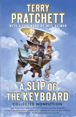 Slip of the Keyboard; Collected Nonfiction [Pratchett, Terry]
