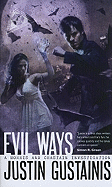 Evil Ways (Morris & Chastain Investigation, 2) [Gustainis, Justin]