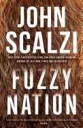 Fuzzy Nation (paperback) [Scalzi, John]