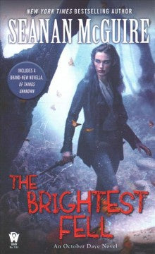 The Brightest Fell (October Daye, 11) [McGuire, Seanan]