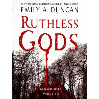 Ruthless Gods (Something Dark and Holy, 2) [Duncan, Emily A]