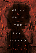 Cries from the Lost Island [O'neal Gear, Kathleen]