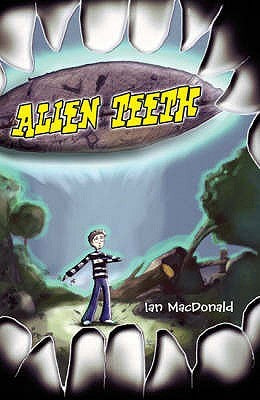 Alien Teeth [MacDonald, Ian]