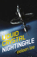 Liquid Crystal Nightingale, Volume 1 [lee, eeleen]