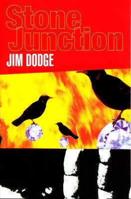Stone Junction; An Alchemical Potboiler [Dodge, Jim]