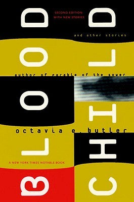 Bloodchild; And Other Stories [Butler, Octavia E.]