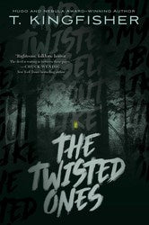 The Twisted Ones (Hardcover) [Kingfisher, T.]